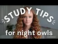10 study tips for night owls