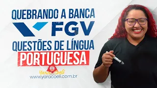 Quebrando a Banca FGV - Lista de Questões - Língua Portuguesa - Yara Coeli