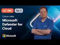 Mitigate threats using Microsoft Defender for Cloud SC-200 Episode 5
