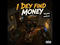 I Dey Find Money