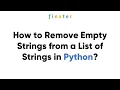 How to Remove Empty Strings from a List of Strings