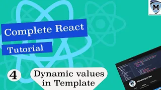 Complete React Tutorial Dynamic values in Template