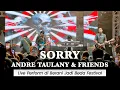 Download Lagu ANDRE TAULANY AND FRIENDS - SORRY | LIVE PERFORMANCE IN BERANI JADI BEDA FEST 🔥