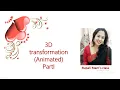 3D transformation Animated PartI