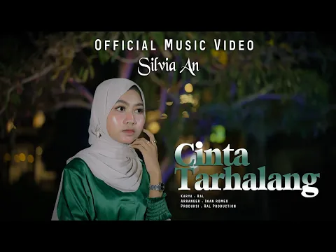 Download MP3 Silvia An - Cinta Tarhalang (Official Music Video) lagu Tapsel