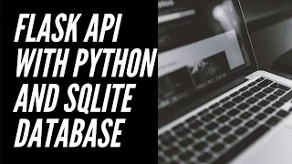 Linking our Flask API to a SQLite Database in Python - Python API Tutorial Part 3