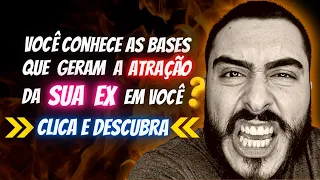 As Bases Para Gerar ATRAÇÃO Na SUA EX  (TDG TRANSFORMAÇÃO DISTANCIAMENTO E GATILHOS)