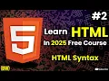 HTML Syntax Attributes Comments Learn HTML free course 2025