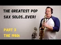 Download Lagu The Greatest Pop Sax Solos Ever - Part 3 - The 1980s [Covers]