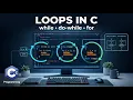 Loops in C Programming while do-while for Loop break continue C Programming Episode 8
