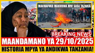 MAANDAMANO YA 29 10 2025 HISTORIA MPYA YA ANDIKWA TANZANIA 