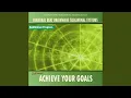 Achieve Your Goals - Binaural Beat Brainwave Subliminal Systems