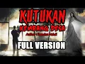 Download Lagu KISAH MISTERI - FULL VERSION - KUTUKAN KEMBANG DESA - AUTHOR RAMDAN NAHDI