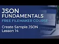 JSON Training for FileMaker - Create Sample JSON JSON Fundamentals