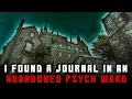 I Found A Journal In An Abandoned Pysch Ward Creepypasta
