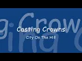 Casting Crowns - City On The Hill