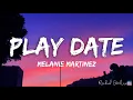 Download Lagu Melanie Martinez - Play Date (Lyrics)