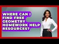 Where Can I Find Free Geometry Homework Help Resources - All About Geometry
