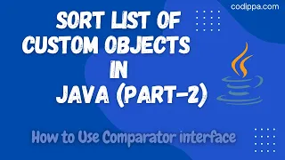 Sorting List of Objects using Comparator Interface in Java Comparable vs Comparator Interview Q