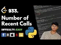 Number of Recent Calls Leet code 933 Theory explained Python code