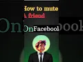 Download Lagu How to mute a friend on Facebook #in #android