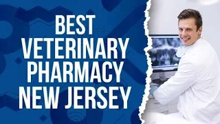 Best Veterinary Pharmacy in New Jersey