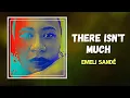 Download Lagu Emeli Sandé - There Isn't Much (Lyrics)