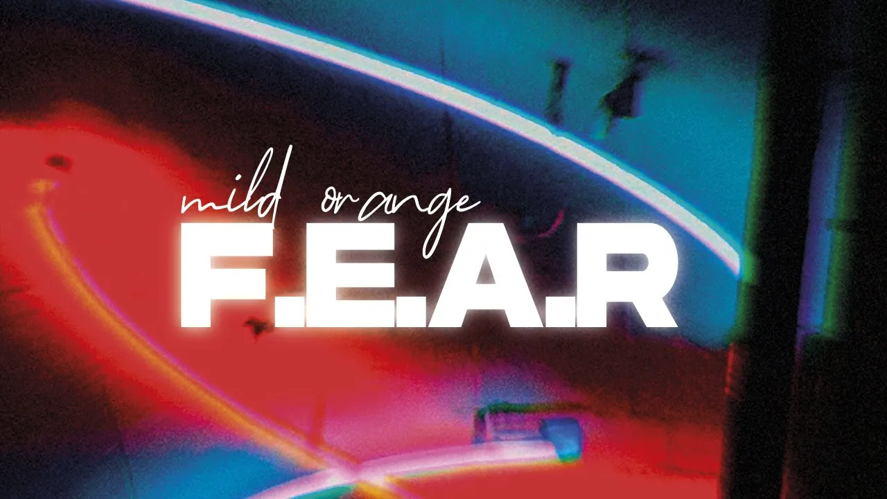 Mild Orange - F.E.A.R (Official Audio)