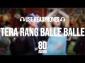 Download Lagu Tera Rang Balle Balle 8D Audio Song - (Bobby Deol \u0026 Preity Zinta)🎧