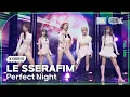 Download Lagu [K-Choreo 8K] 르세라핌 직캠 'Perfect Night' (LE SSERAFIM Choreography) @MusicBank 231027
