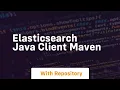 elasticsearch java client maven