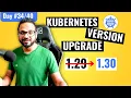 Day - Step-By-Step Guide To Upgrade a Multi Node Kubernetes Cluster With Kubeadm