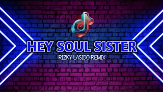 Download DJ FVNKY NIGHT !!! - HEY SOUL SISTER - (REMIX) - RIZKY LASIDO - NEW 2023 !!! MP3