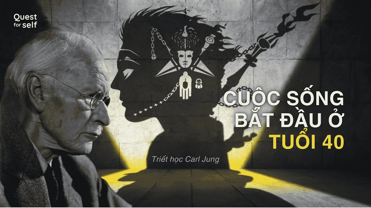 Outline Video Cuộc sống thật sự bắt đầu ở tuổi 40 | Triết học Carl Jung