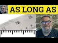As Long As Meaning - So long As Defined