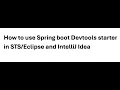 How to use Spring Boot DevTools Starter in and Intellij Idea Boot