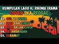 Download Lagu KUMPULAN LAGU RHOMA IRAMA VERSI REGGAE SKA TERBARU TERBARU 2025 COCOK UNTUK BERSANTAI SAMBIL NGOPI !