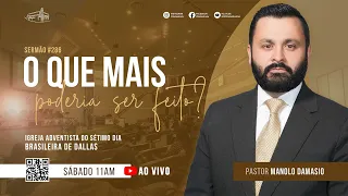 Sermão #286 I O que mais poderia ser feito — Pr. Manolo Damasio
