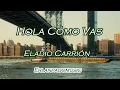 Eladio Carrión - Hola Cómo Vas (Letra/Lyrics)