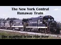 Lagu (OUTDATED AND WRONG) The 1962 New York Central runaway train
