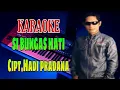 Download Lagu Karaoke lirik Si bungas hati-hadi pradana||lagu banjar
