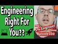Is Engineering Right for Me Is Engineering Right For You 10 Ways To Know