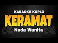 Download Lagu KERAMAT - KARAOKE KOPLO || NADA WANITA CEWEK (RHOMA IRAMA) #keramat #karaoke #koplo #rhomairama 