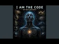 I AM THE CODE - We Have Lived Before