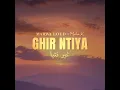 Ghir Ntiya (feat. Moha K) - Marwa Loud