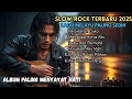 Download Lagu Album Lagu Slow Rock Malaysia Paling Menyentuh Hati 2025 - Lagu Pop Melayu Trending Bikin Baper