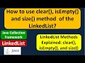 How to use clear isEmpty and size method of the LinkedList LinkedList Clear Empty Size