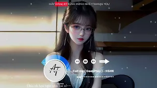 call me hshk deep play callme callmehshk douyinremix