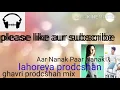 Aar Nanak par Nanak dhol mix ghawri production nonstop