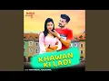 Download Lagu Khawan Ki Ladi
